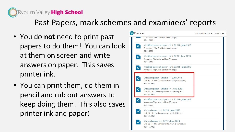 Past Papers, mark schemes and examiners’ reports • You do not need to print