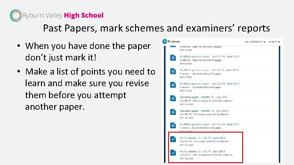 Past Papers, mark schemes and examiners’ reports • When you have done the paper
