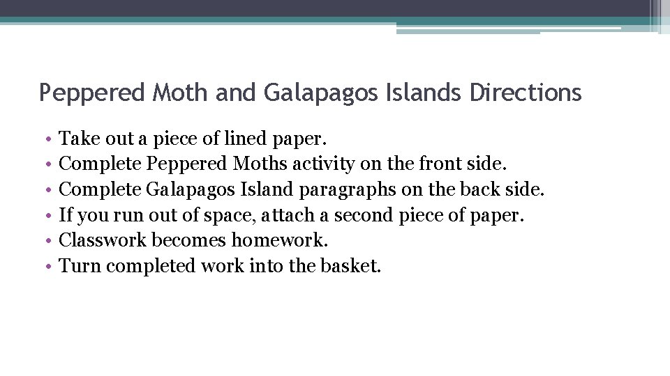 Peppered Moth and Galapagos Islands Directions • • • Take out a piece of Peppered Moth and Galapagos Islands Directions • • • Take out a piece of