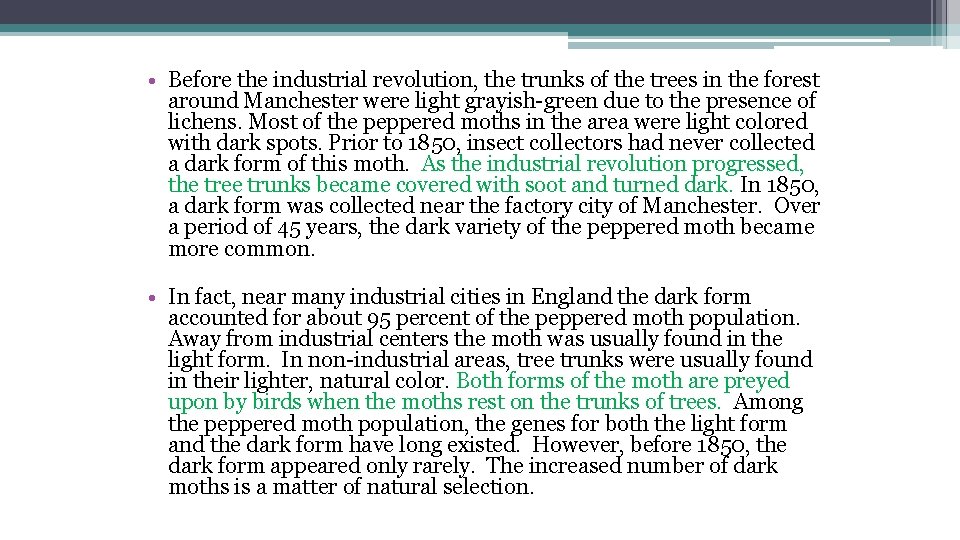 • Before the industrial revolution, the trunks of the trees in the forest • Before the industrial revolution, the trunks of the trees in the forest