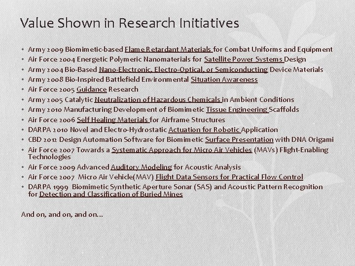 Value Shown in Research Initiatives Army 2009 Biomimetic-based Flame Retardant Materials for Combat Uniforms Value Shown in Research Initiatives Army 2009 Biomimetic-based Flame Retardant Materials for Combat Uniforms