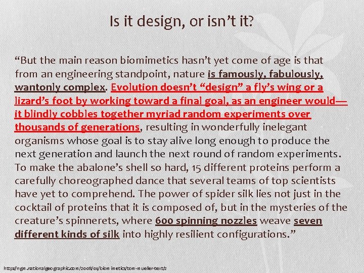Is it design, or isn’t it? “But the main reason biomimetics hasn’t yet come Is it design, or isn’t it? “But the main reason biomimetics hasn’t yet come