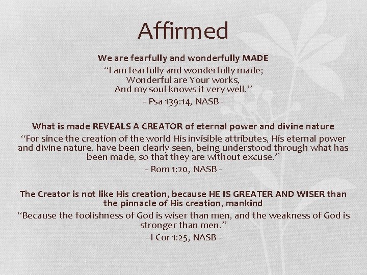 Affirmed We are fearfully and wonderfully MADE “I am fearfully and wonderfully made; Wonderful Affirmed We are fearfully and wonderfully MADE “I am fearfully and wonderfully made; Wonderful