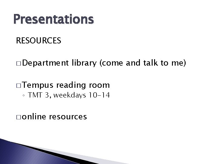 Presentations RESOURCES � Department � Tempus library (come and talk to me) reading room