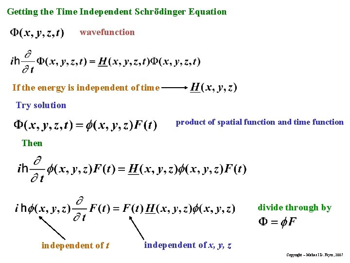 Getting the Time Independent Schrödinger Equation wavefunction If the energy is independent of time