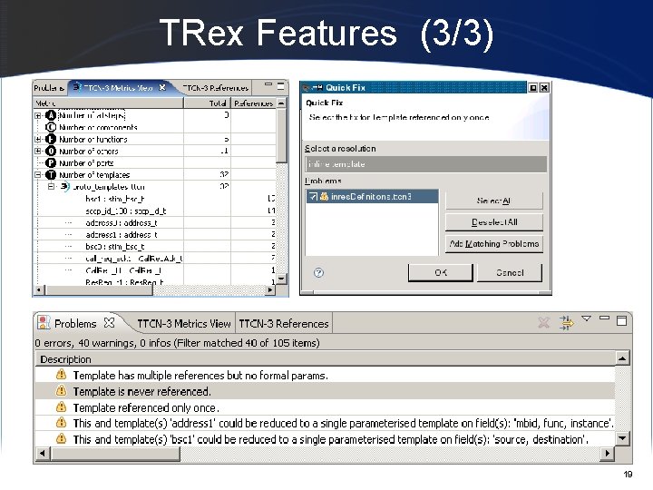 TRex Features (3/3) 19 