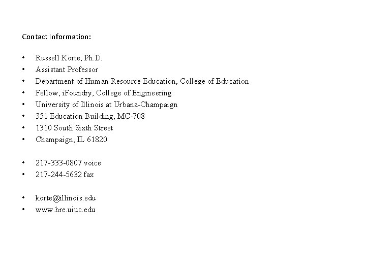 Contact Information: • • Russell Korte, Ph. D. Assistant Professor Department of Human Resource