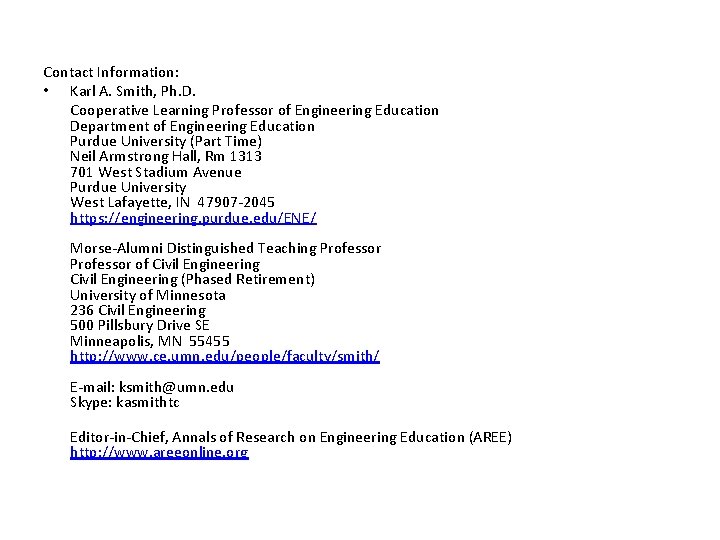 Contact Information: • Karl A. Smith, Ph. D. Cooperative Learning Professor of Engineering Education