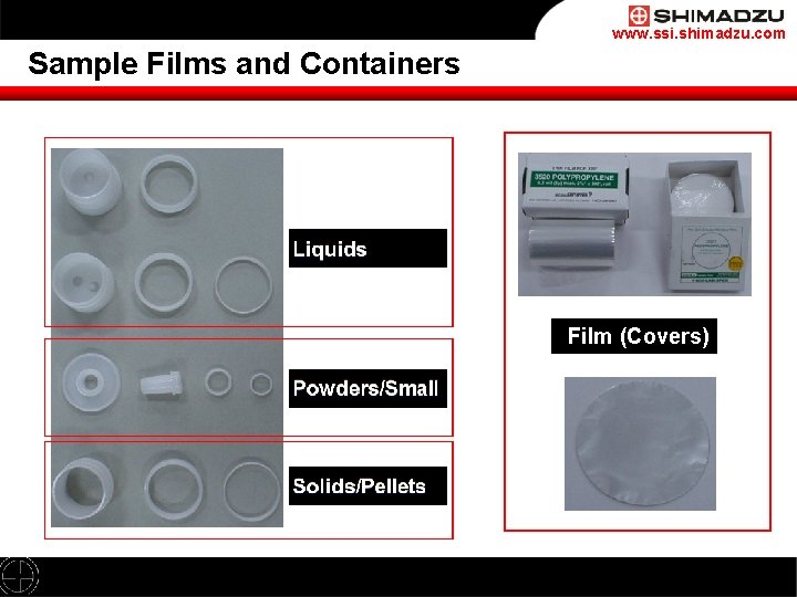 www. ssi. shimadzu. com Sample Films and Containers Film (Covers) 