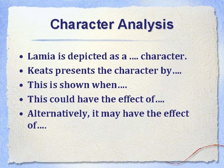 Character Analysis • • • Lamia is depicted as a. . character. Keats presents