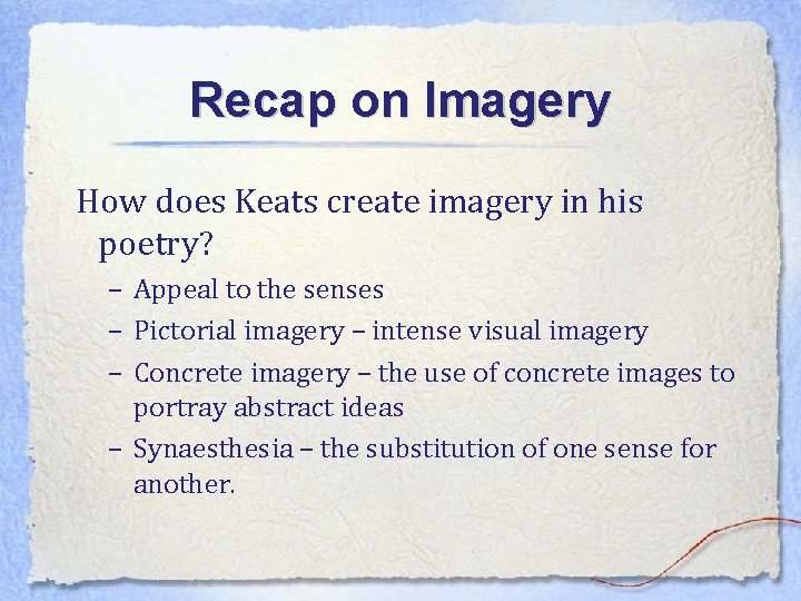 Recap on Imagery How does Keats create imagery in his poetry? – Appeal to