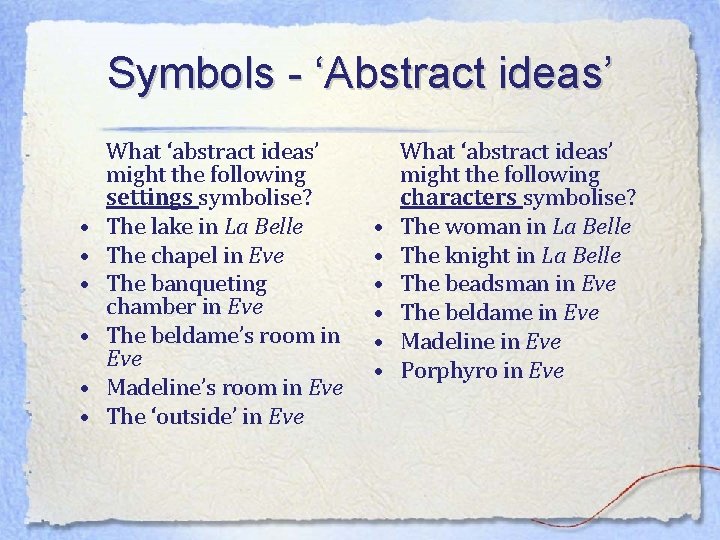 Symbols - ‘Abstract ideas’ • • • What ‘abstract ideas’ might the following settings