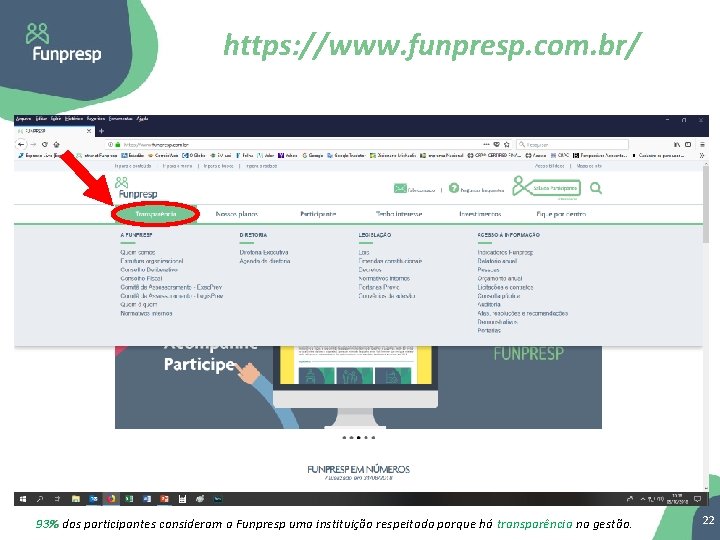 https: //www. funpresp. com. br/ 93% dos participantes consideram a Funpresp uma instituição respeitada