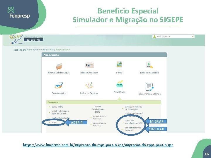 Benefício Especial Simulador e Migração no SIGEPE ADERIR MIGRAR SIMULAR https: //www. funpresp. com.