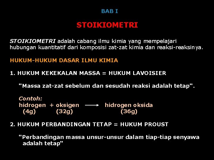  BAB I STOIKIOMETRI adalah cabang ilmu kimia yang mempelajari hubungan kuantitatif dari komposisi