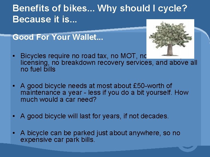 Benefits of bikes. . . Why should I cycle? Because it is. . .