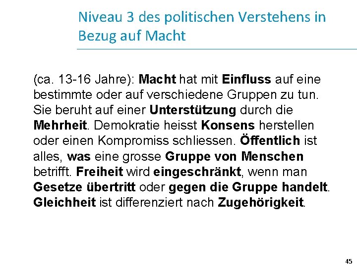 Niveau 3 des politischen Verstehens in Bezug auf Macht (ca. 13 -16 Jahre): Macht