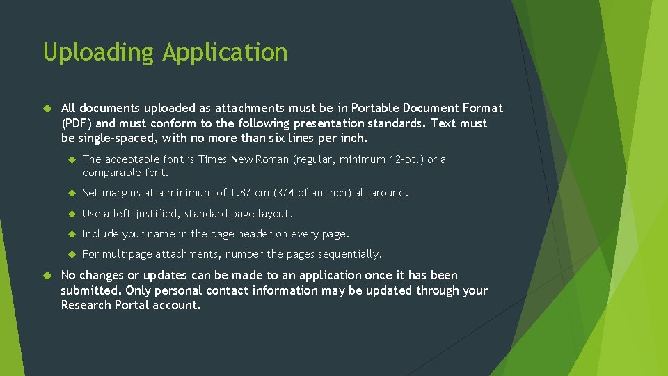 Uploading Application All documents uploaded as attachments must be in Portable Document Format (PDF)