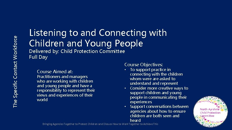 The Specific Contact Workforce Listening to and Connecting with Children and Young People Delivered