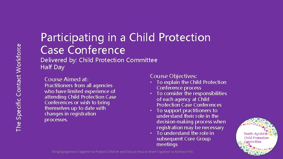 The Specific Contact Workforce Participating in a Child Protection Case Conference Delivered by: Child
