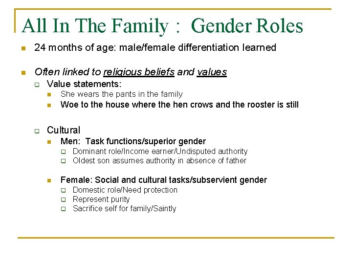 All In The Family : Gender Roles n 24 months of age: male/female differentiation