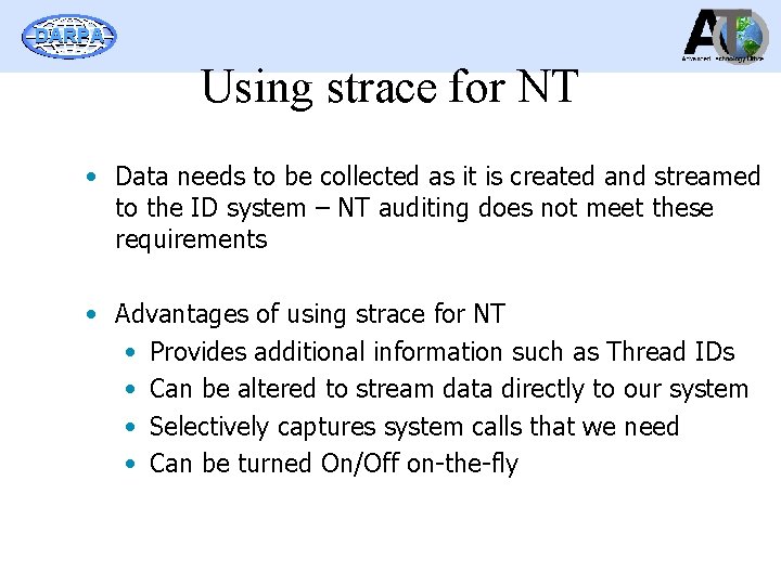 DARPA Using strace for NT • Data needs to be collected as it is