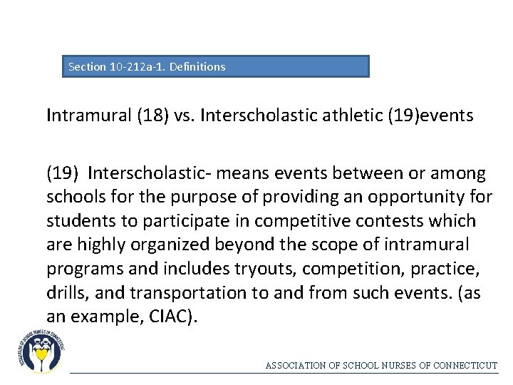 Section 10 -212 a-1. Definitions Intramural (18) vs. Interscholastic athletic (19)events (19) Interscholastic- means