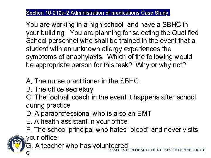 Section 10 -212 a-2. Administration of medications Case Study You are working in a