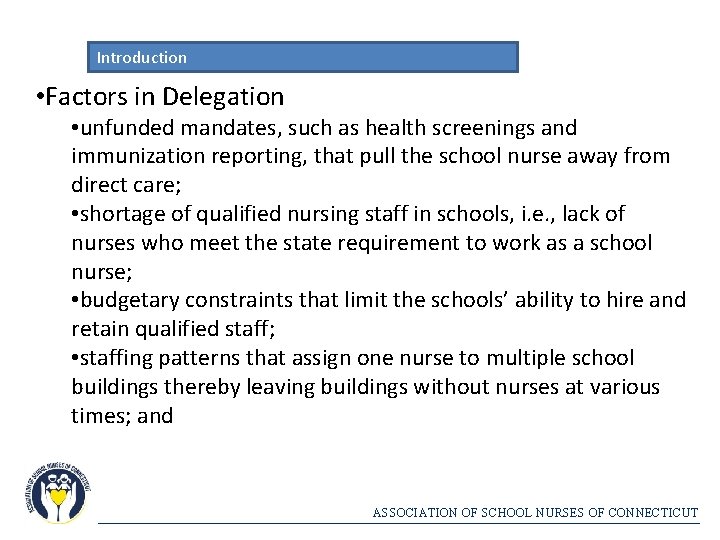 Introduction • Factors in Delegation • unfunded mandates, such as health screenings and immunization