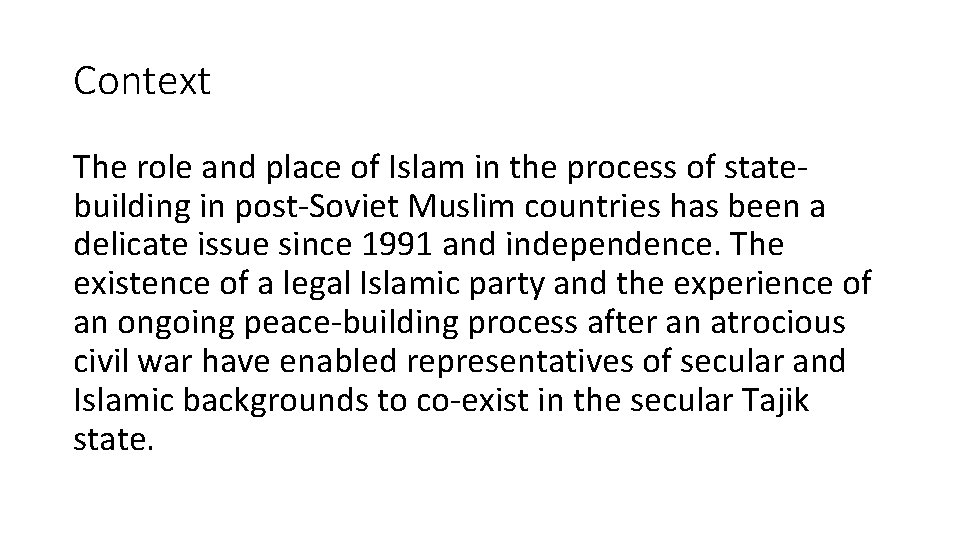 Context The role and place of Islam in the process of statebuilding in post-Soviet