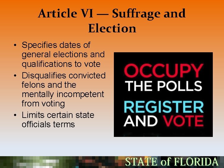 Article VI — Suffrage and Election • Specifies dates of general elections and qualifications