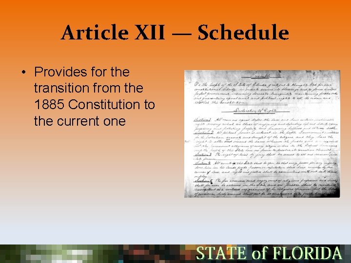 Article XII — Schedule • Provides for the transition from the 1885 Constitution to