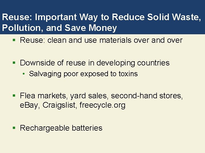 Reuse: Important Way to Reduce Solid Waste, Pollution, and Save Money § Reuse: clean