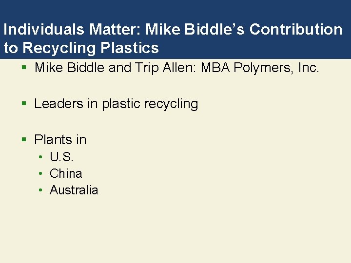 Individuals Matter: Mike Biddle’s Contribution to Recycling Plastics § Mike Biddle and Trip Allen: