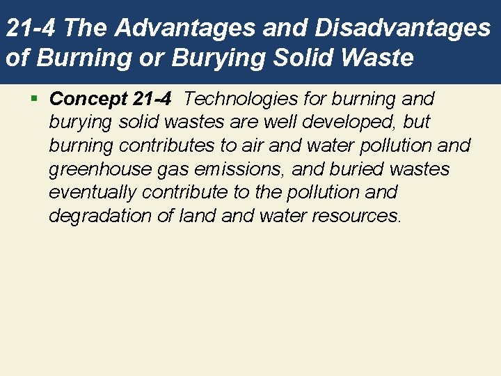 21 -4 The Advantages and Disadvantages of Burning or Burying Solid Waste § Concept