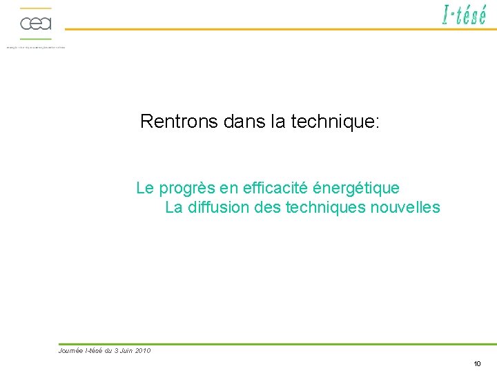 Rentrons dans la technique: Le progrès en efficacité énergétique La diffusion des techniques nouvelles