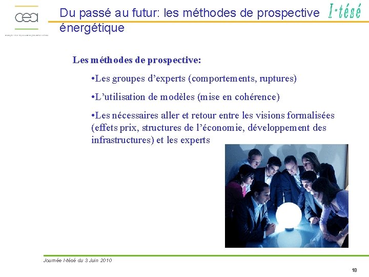 Du passé au futur: les méthodes de prospective énergétique Les méthodes de prospective: •