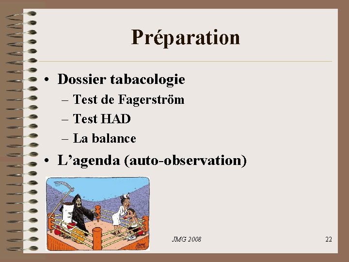 Préparation • Dossier tabacologie – Test de Fagerström – Test HAD – La balance Préparation • Dossier tabacologie – Test de Fagerström – Test HAD – La balance