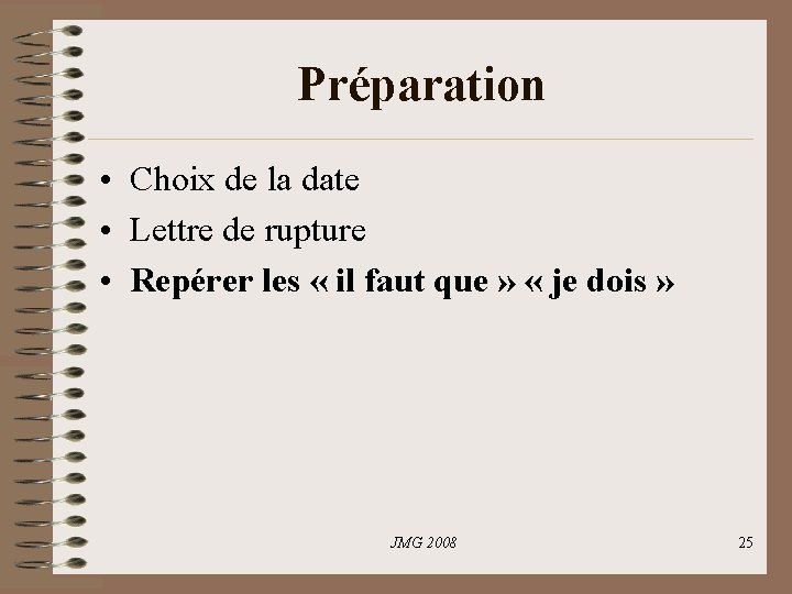 Préparation • Choix de la date • Lettre de rupture • Repérer les « Préparation • Choix de la date • Lettre de rupture • Repérer les «