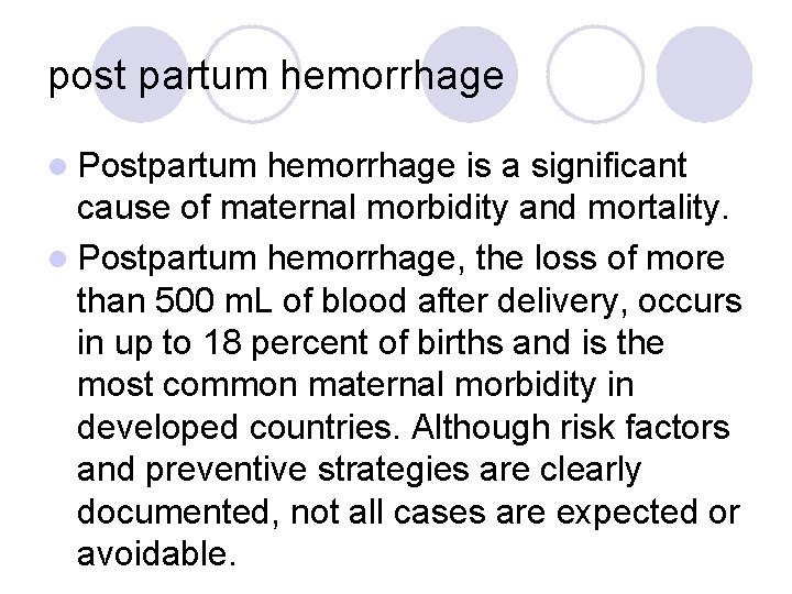 post partum hemorrhage l Postpartum hemorrhage is a significant cause of maternal morbidity