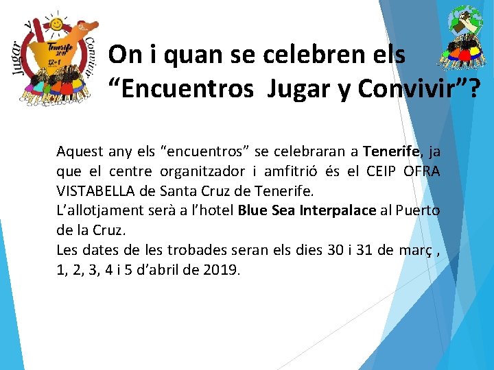 On i quan se celebren els “Encuentros Jugar y Convivir”? Aquest any els “encuentros”