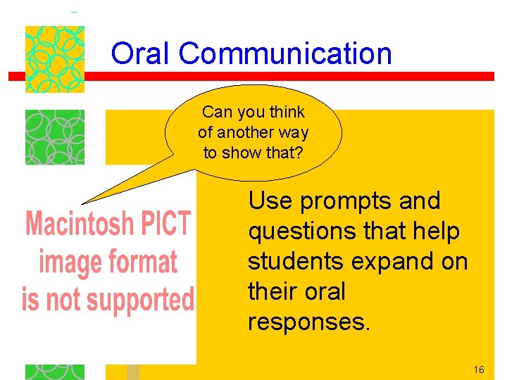 Oral Communication Can you think of another way to show that? Use prompts and Oral Communication Can you think of another way to show that? Use prompts and