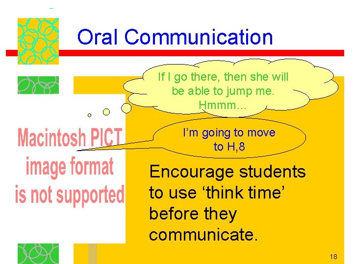 Oral Communication If I go there, then she will be able to jump me. Oral Communication If I go there, then she will be able to jump me.