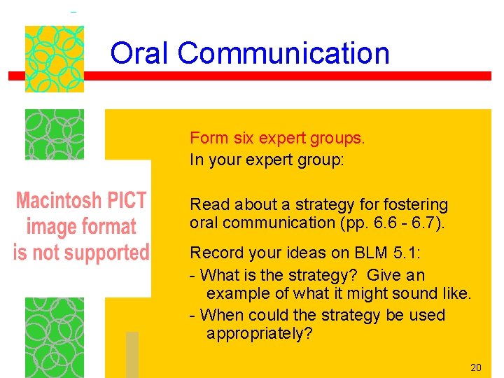 Oral Communication Form six expert groups. In your expert group: Read about a strategy Oral Communication Form six expert groups. In your expert group: Read about a strategy