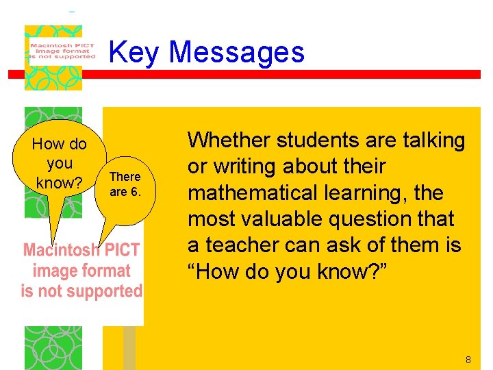 Key Messages How do you know? There are 6. Whether students are talking or Key Messages How do you know? There are 6. Whether students are talking or