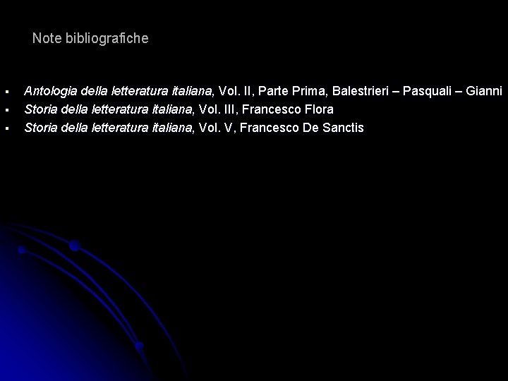 Note bibliografiche § § § Antologia della letteratura italiana, Vol. II, Parte Prima, Balestrieri