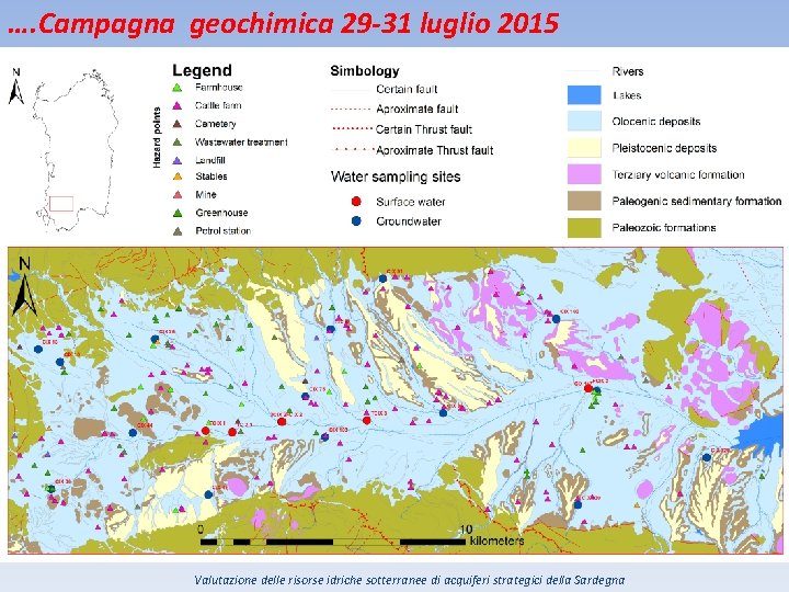 …. Campagna geochimica 29 -31 luglio 2015 Valutazione delle risorse idriche sotterranee di acquiferi