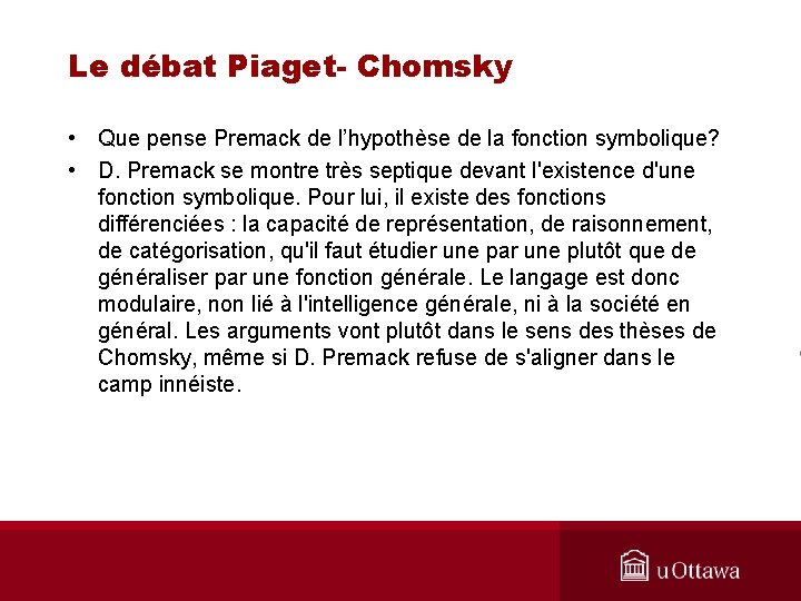 Le débat Piaget- Chomsky • Que pense Premack de l’hypothèse de la fonction symbolique?