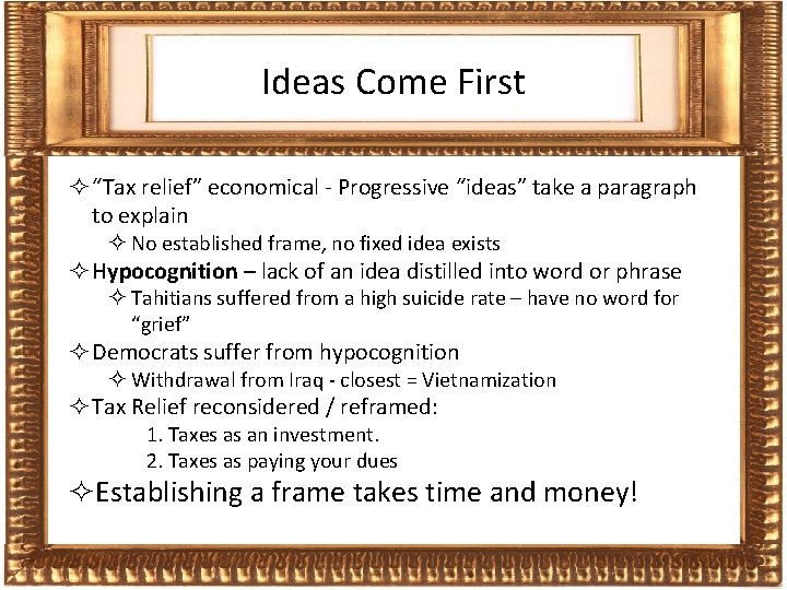 Frames Ideas Come First ² “Tax relief” economical - Progressive “ideas” take a paragraph