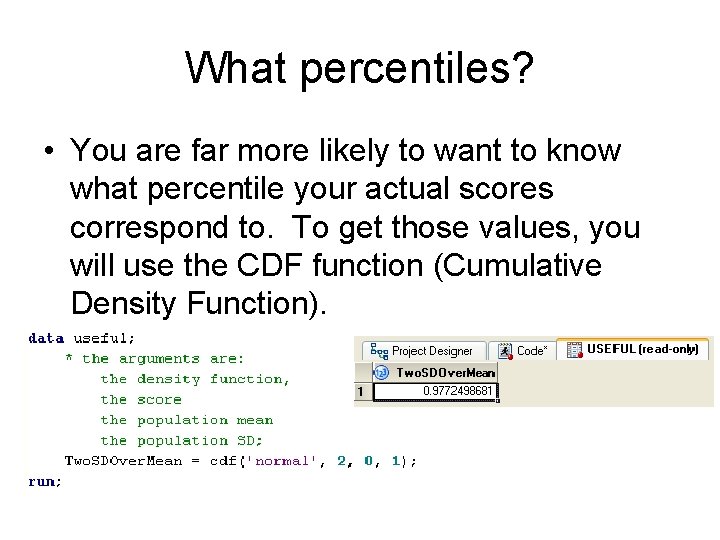 What percentiles? • You are far more likely to want to know what percentile